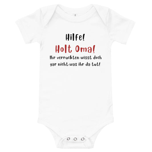 Hilfe! Holt Oma! -  Babybody Kurzarm weiß
