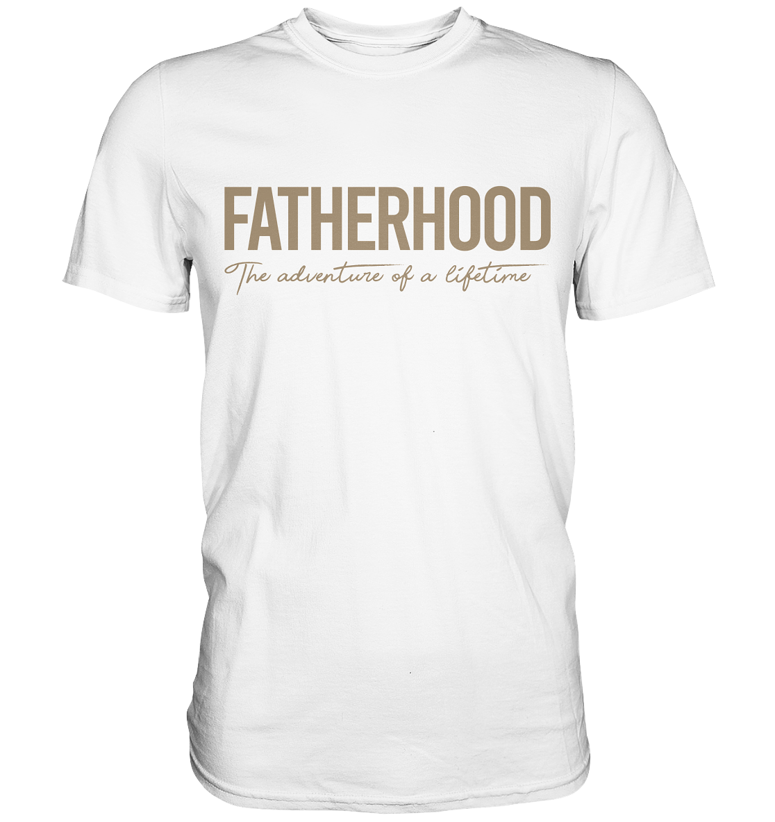 Fatherhood - The adventure of a lifetime - Premium Shirt