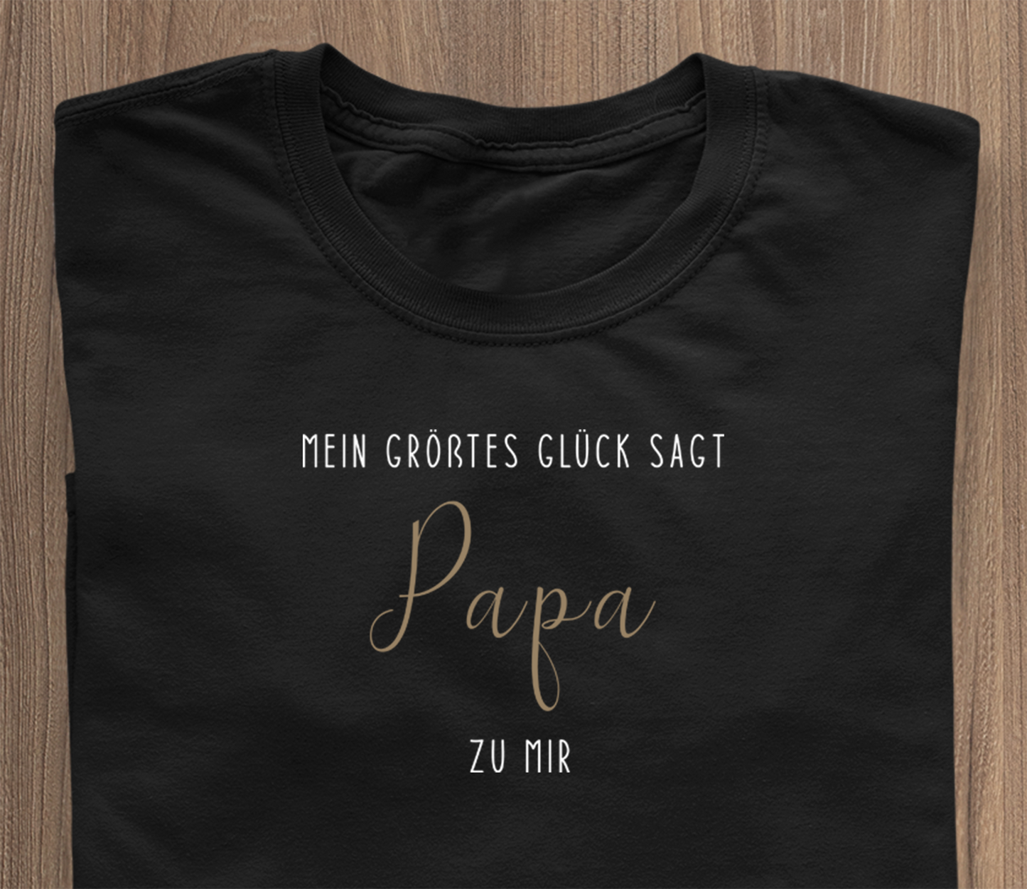 Mein größtes Glück sagt PAPA zu mir - T-Shirt schwarz
