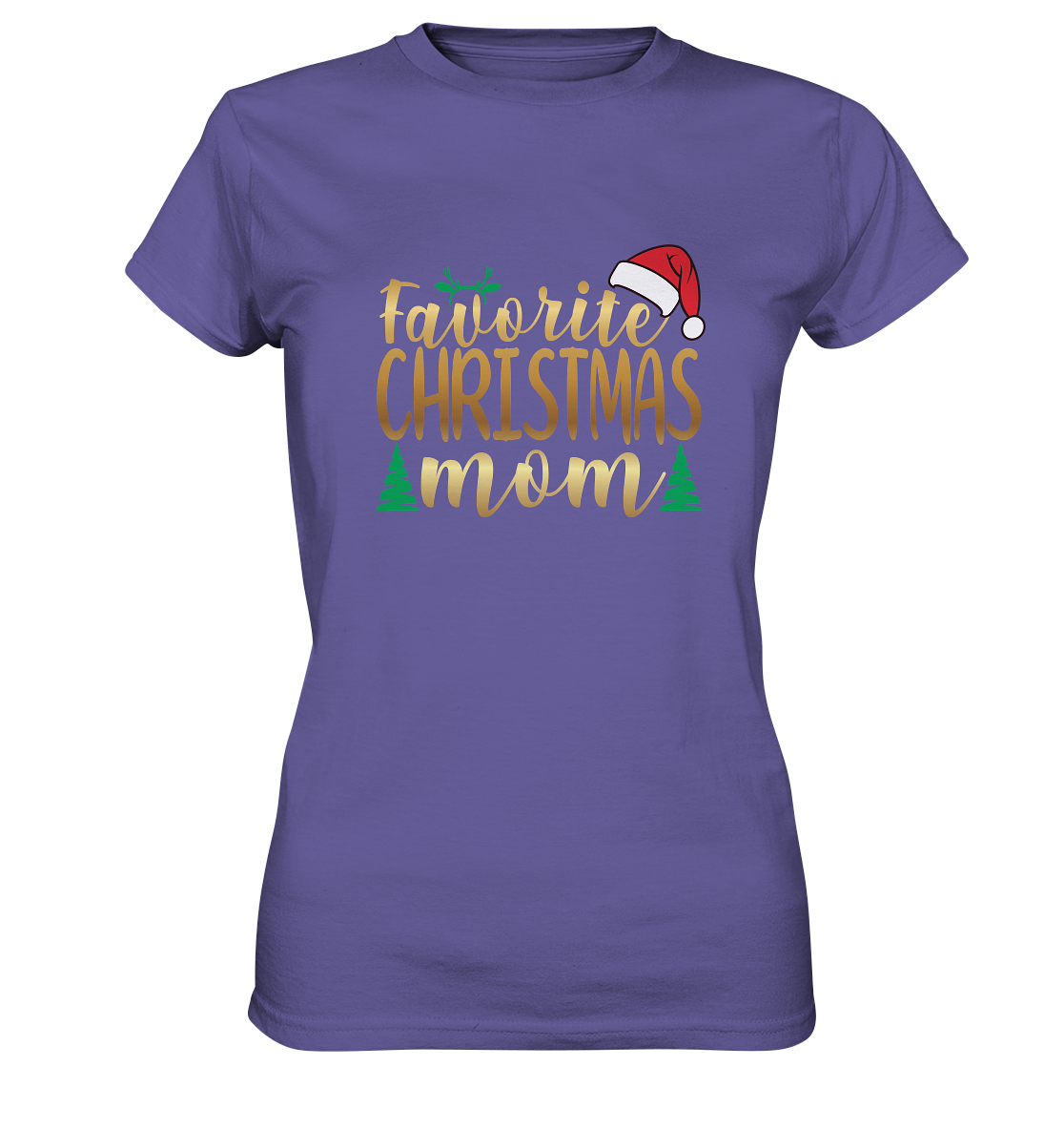 Christmas MOM - the Favorite! Premium Shirt  - Ladies Premium Shirt