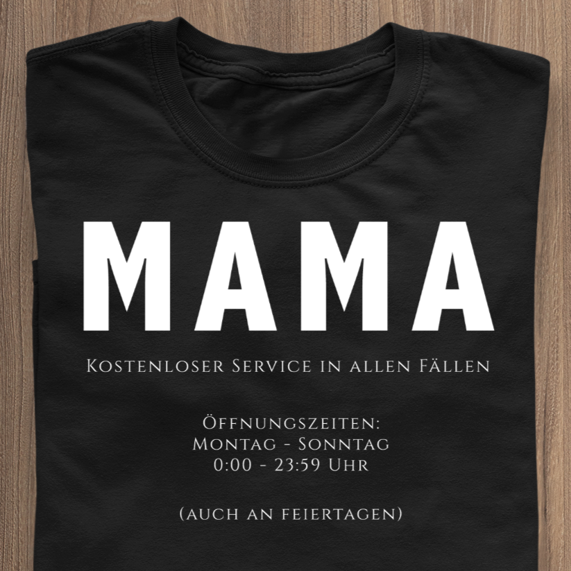 MAMA - Gratis Service an alle Fäll T-Shirt schwaarz